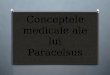 Conceptele medicale ale lui Paracelsus.pptx