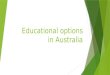 Educational Options in Australia