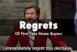 Regrets of First Time Buyers
