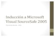 Induccion a Microsoft Visual SourceSafe 2005