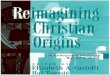 Reimagining Christian Origins: A Colloquium Honoring Burton L. Mack