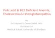 IT 1_LIN Folic Acid & B12 Deficiency Anemia , Thalassemia & Hemoglobinopathia (BIOKIMIA)