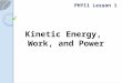 PHY11 Lesson 1 Kinetic Energy, Work, And Power 2Q1415