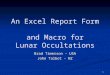 1 An Excel Report Form and Macro for Lunar Occultations Brad Timerson - USA John Talbot - NZ