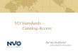 VO Standards – Catalog Access Tamás Budavári Johns Hopkins University