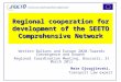 Regional cooperation for development of the SEETO Comprehensive Network Mate Gjorgjievski, Transport Law expert Western Balkans and Europe 2020-Towards