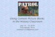 Using Content Picture Books in the History Classroom July 12 - 13, 2010 Fran Macko, Ph.D. mackof11219@yahoo.com