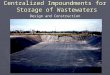 Centralized Impoundments for Storage of Wastewaters Design and Construction