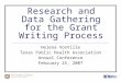 Research and Data Gathering for the Grant Writing Process Helena VonVille Texas Public Health Association Annual Conference February 25, 2007