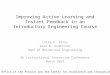 Improving Active Learning and Instant Feedback in an Introductory Engineering Course Caleb H. Farny Sean B. Andersson Dept of Mechanical Engineering BU