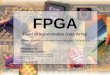 FPGA Field Programmable Gate Array With an overview of different Reconfigurable Technologies Presented by: Ramtin Raji Kermani (ramtinraji)