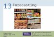 13 – 1 Copyright © 2010 Pearson Education, Inc. Publishing as Prentice Hall. Forecasting 13 For Operations Management, 9e by Krajewski/Ritzman/Malhotra