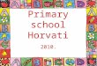 Primary school Horvati 2010.. w 3/26/2015copyright 2006  2