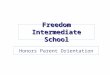 Freedom Intermediate School Honors Parent Orientation