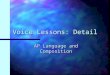 Voice Lessons: Detail AP Language and Composition