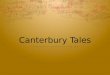 Canterbury Tales. 3 Types of Social Class  Military  Nobility  Knight  Squire  Clergy  Prioress (nun and three priests)  Monk  Friar  Parson