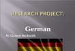 How many speak German? ~ 110 million people speak German ~120 million people secondary people speak German (study the language). Compared to 380 million