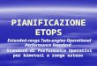 PIANIFICAZIONE ETOPS Extended-range Twin-engine Operational Performance Standard Standard di Performance Operativi per bimotori a range esteso