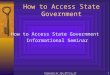 Prepared by the Office of Diversity and Equal Opportunity1 How to Access State Government Informational Seminar