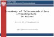1 Office of Electronic Communications Inventory of Telecommunications Infrastructure in Poland Article 29 of Broadband Act