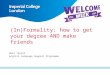 (In)Formality: how to get your degree AND make friends Neil Taylor English Language Support Programme