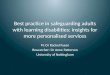 Best practice in safeguarding adults with learning disabilities: insights for more personalised services PI: Dr Rachel Fyson Researcher: Dr Anne Patterson