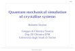 Fisica Torino 2014 Page 1 Quantum mechanical simulation of crystaline systems Quantum mechanical simulation of crystaline systems Roberto Dovesi Gruppo