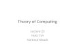 Theory of Computing Lecture 23 MAS 714 Hartmut Klauck