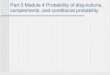 Part 3 Module 4 Probability of disjunctions, complements, and conditional probability