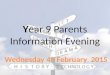 Year 9 Parents Information Evening Wednesday 4 th February 2015