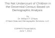 The Net Undercount of Children in the Decennial Census Based on Demographic Analysis by Dr. William P. O’Hare O’Hare Data and Demographic Services, LLC