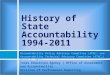 History of State Accountability 1994-2011 Accountability Policy Advisory Committee (APAC) and Accountability Technical Advisory Committee (ATAC)| March