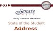 State of the Student Address 2011 Tessy Thomas Presents: