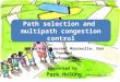 Peter Key, Laurent Massoulie, Don Towsley Infocom 07 presented by Park HoSung 1 Path selection and multipath congestion control
