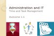 Administration and IT Time and Task Management Outcome 1.1
