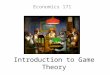 Introduction to Game Theory Economics 171. Course requirements Class website Go to economics department home page. Under Links, find Class pages, then