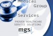 PROVEN HEALTHCARE SERVICE SOLUTIONS Medical Group Services