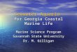 Seawater Aquaria for Georgia Coastal Marine Life Marine Science Program Savannah State University Dr. M. Gilligan