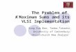 The Problem of K Maximum Sums and its VLSI Implementation Sung Eun Bae, Tadao Takaoka University of Canterbury Christchurch New Zealand