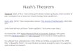 Nash’s Theorem Theorem (Nash, 1951): Every finite game (finite number of players, finite number of pure strategies) has at least one mixed-strategy Nash