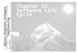 Conquering Complex and Changing Systems Object-Oriented Software Engineering Chapter 12, Software Life Cycle
