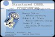 12-1 Structured COBOL Programming Nancy Stern Hofstra University Robert A. Stern Nassau Community College James P. Ley University of Wisconsin-Stout John