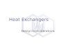 Heat Exchangers Design Considerations. Heat Exchangers Key Concepts Heat Transfer Coefficients Naming Shell and Tube Exchangers Safety In Design of Exchangers