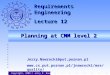 Planning at CMM level 2 Copyright, 2000 © Jerzy R. Nawrocki Jerzy.Nawrocki@put.poznan.pl  Requirements Engineering