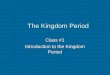 The Kingdom Period Class #1 Introduction to the Kingdom Period
