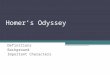 Homer’s Odyssey Definitions Background Important Characters