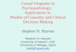 Causal Diagrams in Psychopathology: Applications in Models of Causality and Clinical Decision-Making Stephen N. Haynes Stephen N. Haynes University of
