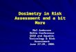 Dosimetry in Risk Assessment and a bit More Mel Andersen McKim Conference QSAR and Aquatic Toxicology & Risk Assessment June 27-29, 2006