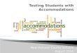 Testing Students with Accommodations New Hanover County Schools August 2014