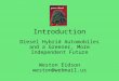 Introduction Diesel Hybrid Automobiles and a Greener, More Independent Future Weston Eidson weston@webmail.us
